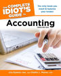The Complete Idiot's Guide to Accounting, 3rd Edition: The Only Book You Need to Balance Your Books!