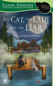 Title: The Cat, the Lady and the Liar (Cats in Trouble Series #3), Author: Leann Sweeney