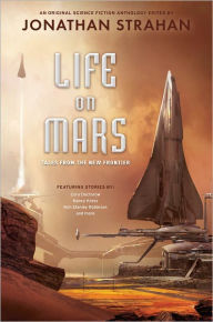 Title: Life on Mars: Tales from the New Frontier, Author: Jonathan Strahan