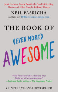 Title: The Book of (Even More) Awesome, Author: Neil Pasricha