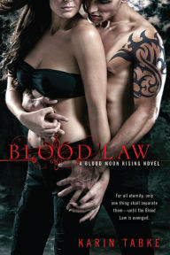 Title: Blood Law (Blood Moon Rising Series #1), Author: Karin Tabke