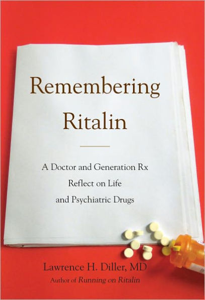 Remembering Ritalin: A Doctor and Generation Rx Reflect on Life and Psychiatric Drugs