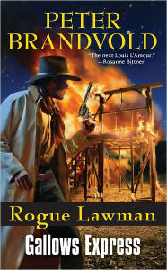 Title: Rogue Lawman #6: Gallows Express, Author: Peter Brandvold