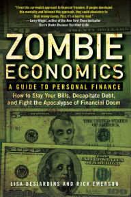 Title: Zombie Economics: A Guide to Personal Finance, Author: Lisa Desjardins