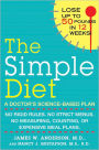 The Simple Diet: A Doctor's Science-Based Plan