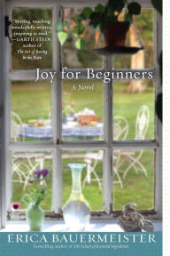 Title: Joy For Beginners, Author: Erica Bauermeister