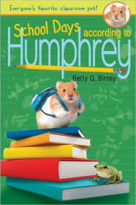 Title: School Days According to Humphrey (Humphrey Series #7), Author: Betty G. Birney