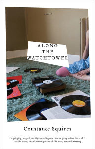 Title: Along the Watchtower, Author: Constance Squires