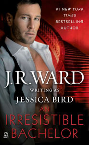 Title: An Irresistible Bachelor, Author: J. R. Ward