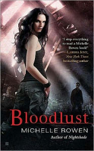 Title: Bloodlust (Nightshade Series #2), Author: Michelle Rowen