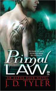 Title: Primal Law (Alpha Pack Series #1), Author: J. D. Tyler