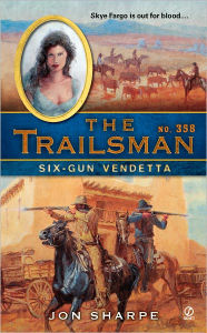 Title: Six-Gun Vendetta (Trailsman Series #358), Author: Jon Sharpe