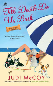 Title: Till Death Do Us Bark (Dog Walker Mystery Series #5), Author: Judi McCoy