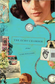 Title: The Echo Chamber, Author: Luke Williams