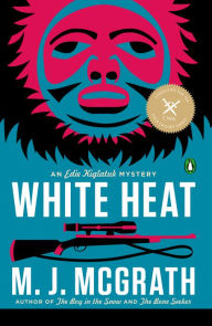 Title: White Heat (Edie Kiglatuk Series#1), Author: M. J. McGrath