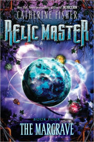Title: The Margrave (Relic Master Series #4), Author: Catherine Fisher