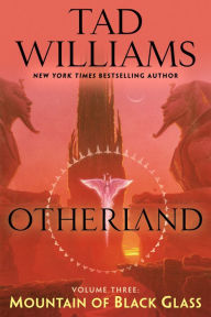Title: Mountain of Black Glass (Otherland Series #3), Author: Tad Williams