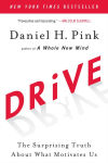 Alternative view 1 of Drive: The Surprising Truth About What Motivates Us