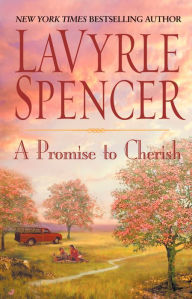 Title: A Promise to Cherish, Author: LaVyrle Spencer