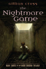 Title: Dark Ground #3: The Nightmare Game, Author: Gillian Cross