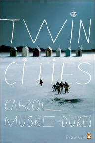 Title: Twin Cities, Author: Carol Muske-Dukes