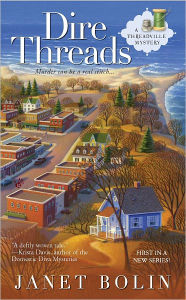 Title: Dire Threads (Threadville Mystery Series #1), Author: Janet Bolin