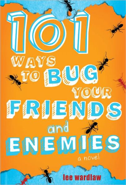 101 Ways to Bug Your Friends and Enemies