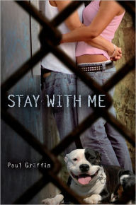 Title: Stay with Me, Author: Paul Griffin