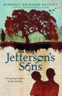 Jefferson's Sons: A Founding Father's Secret Children