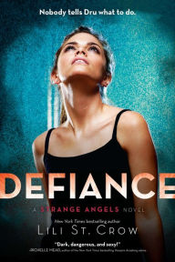 Title: Defiance: A Strange Angels Novel, Author: Lili St. Crow