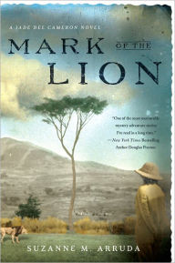 Title: Mark of the Lion: A Jade Del Cameron Mystery, Author: Suzanne Arruda