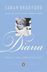 Title: Diana: Finally, the Complete Story, Author: Sarah Bradford
