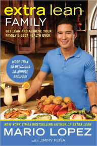 Title: Extra Lean Family: Get Lean and Achieve Your Family's Best Health Ever, Author: Mario Lopez