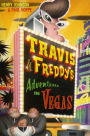 Travis & Freddy's Adventures in Vegas