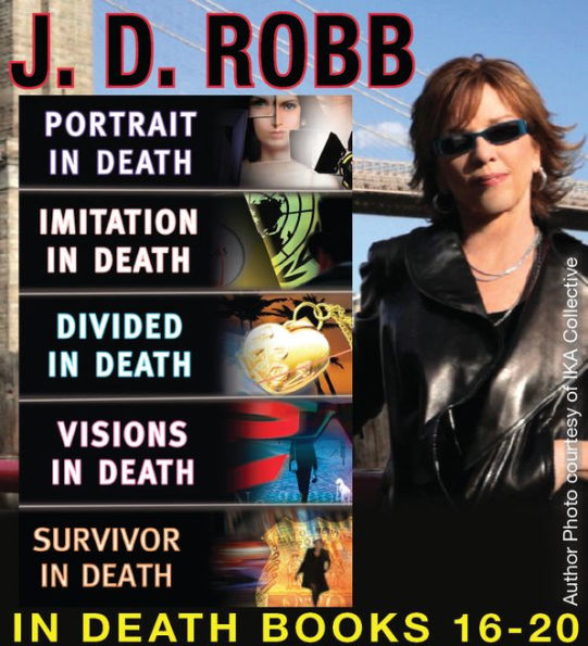 J. D. Robb In Death Collection Books 16-20: Portrait in Death, Imitation in Death, Divided in Death, Visions in Death, Survivor in Death