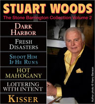 Title: The Stone Barrington Collection, Volume 2: Dark Harbor; Fresh Disasters; Shoot Him If He Runs; Hot Mahogany; Loitering with Intent; Kisser, Author: Stuart Woods