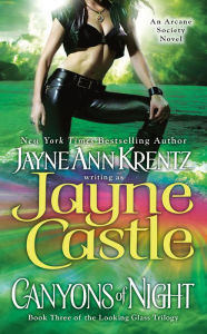 Title: Canyons of Night: Book Three of the Looking Glass Trilogy (Arcane Society Series #12), Author: Jayne Castle