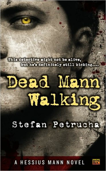 Dead Mann Walking: A Hessius Mann Novel
