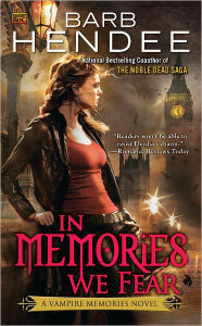 Title: In Memories We Fear (Vampire Memories Series #4), Author: Barb Hendee