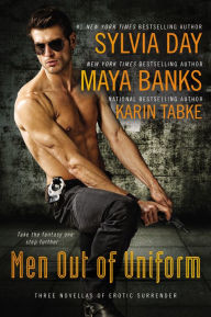 Title: Men Out of Uniform: Three Novellas of Erotic Surrender, Author: Sylvia Day