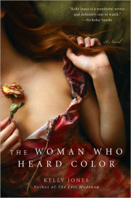 Title: The Woman Who Heard Color, Author: Kelly Jones