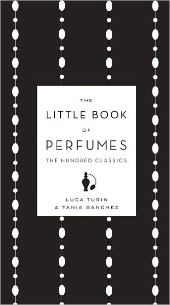 The Little Book of Perfumes: The Hundred Classics