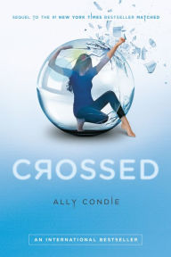 Title: Crossed (Matched Trilogy Series #2), Author: Ally Condie