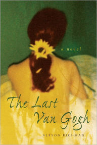 Title: The Last Van Gogh, Author: Alyson Richman