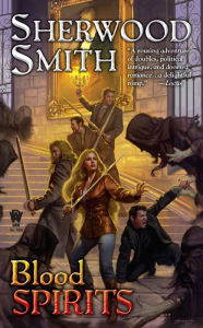 Title: Blood Spirits, Author: Sherwood Smith