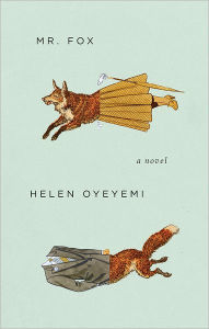 Title: Mr. Fox, Author: Helen Oyeyemi