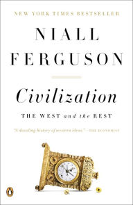 Title: Civilization: The West and the Rest, Author: Niall Ferguson