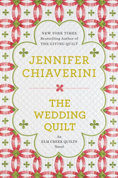 The Wedding Quilt (Elm Creek Quilts Series #18)