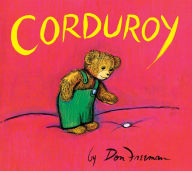 Title: Corduroy, Author: Don Freeman