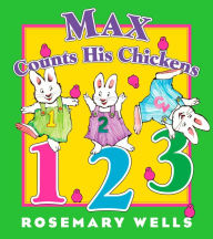 Title: Max Counts His Chickens (Max and Ruby Series), Author: Rosemary Wells